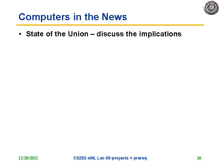 Computers in the News • State of the Union – discuss the implications 12/20/2021