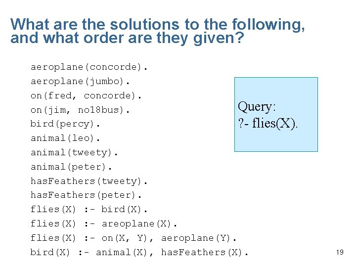 What are the solutions to the following, and what order are they given? aeroplane(concorde).