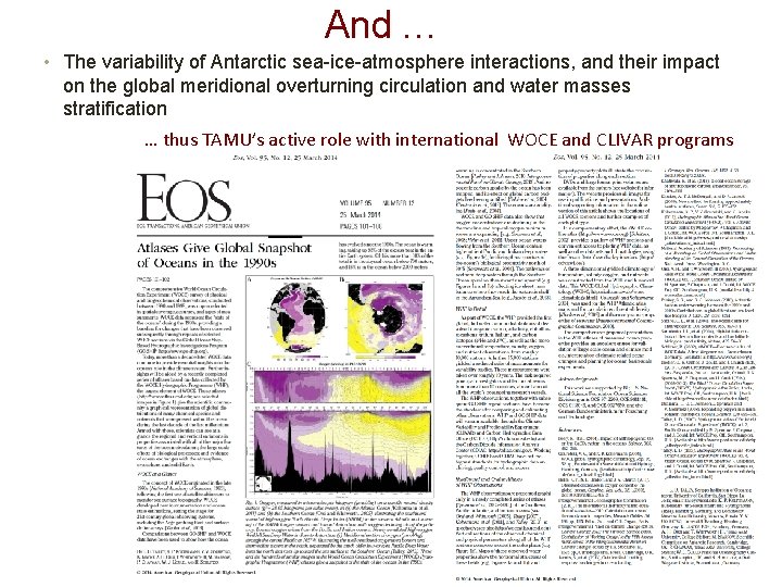 And … • The variability of Antarctic sea-ice-atmosphere interactions, and their impact on the