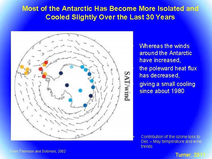 Most of the Antarctic Has Become More Isolated and Cooled Slightly Over the Last