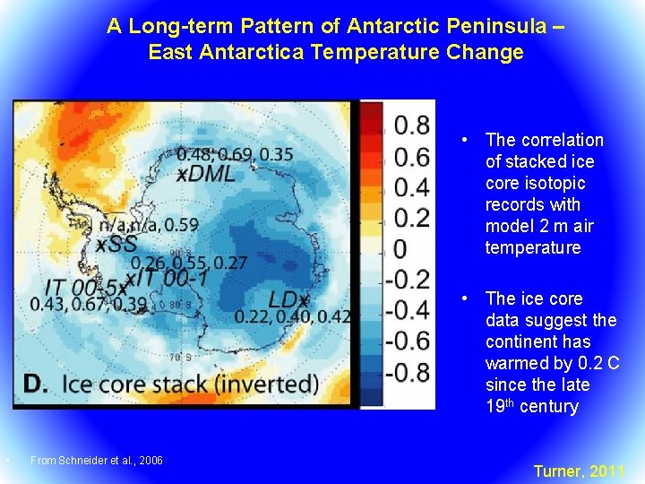 A Long-term Pattern of Antarctic Peninsula – East Antarctica Temperature Change • The correlation