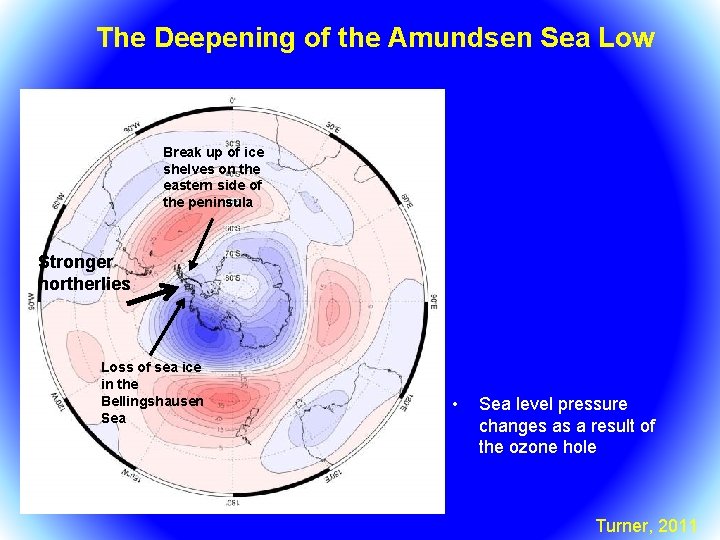 The Deepening of the Amundsen Sea Low Break up of ice shelves on the