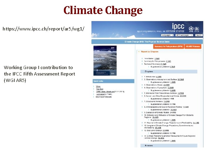 Climate Change https: //www. ipcc. ch/report/ar 5/wg 1/ Working Group I contribution to the