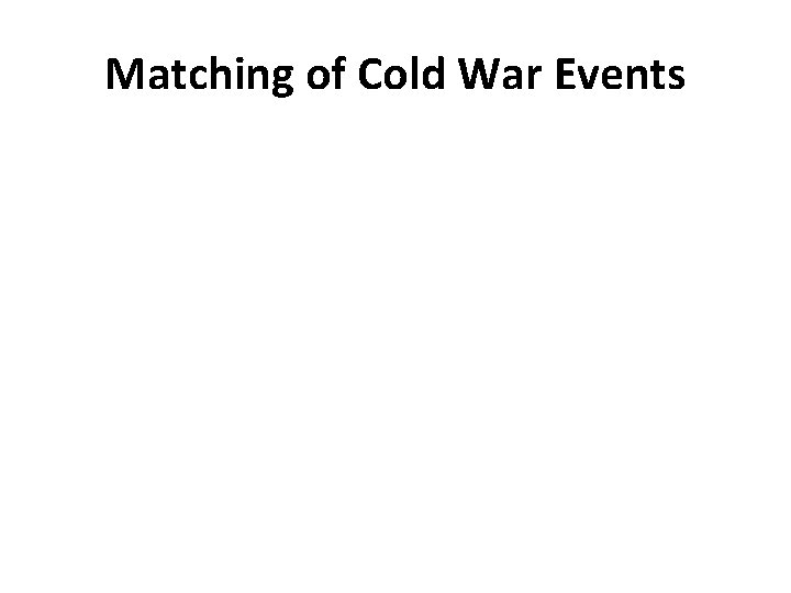 Matching of Cold War Events 
