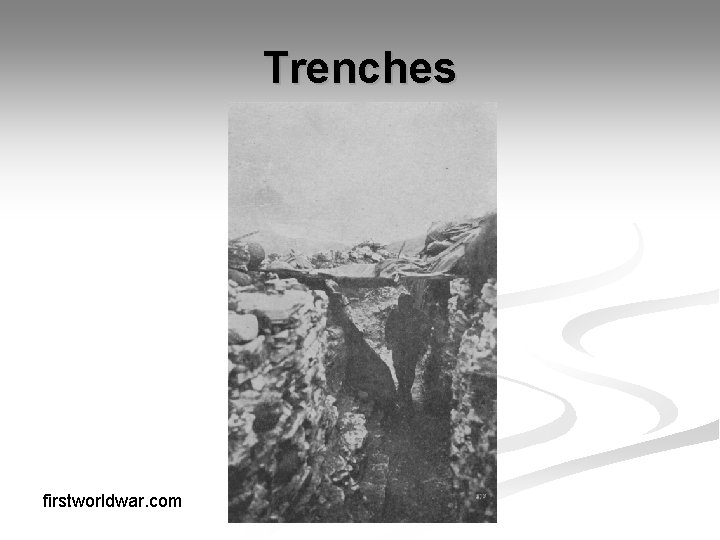 Trenches firstworldwar. com 