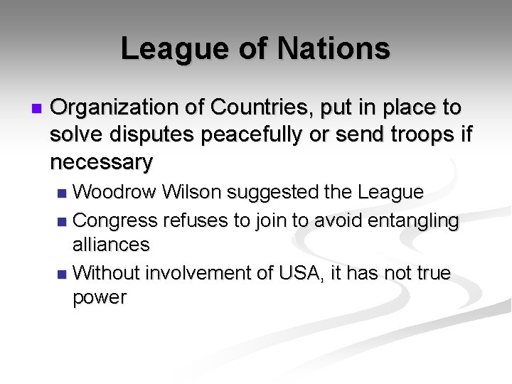 League of Nations n Organization of Countries, put in place to solve disputes peacefully