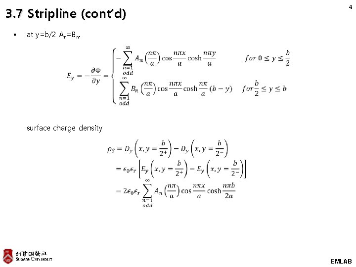 3. 7 Stripline (cont’d) § 4 at y=b/2 An=Bn. surface charge density EMLAB 