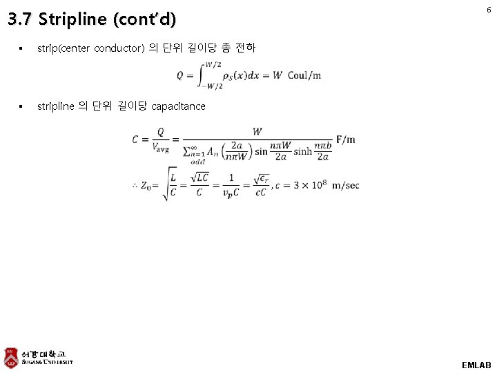 3. 7 Stripline (cont’d) § strip(center conductor) 의 단위 길이당 총 전하 § stripline