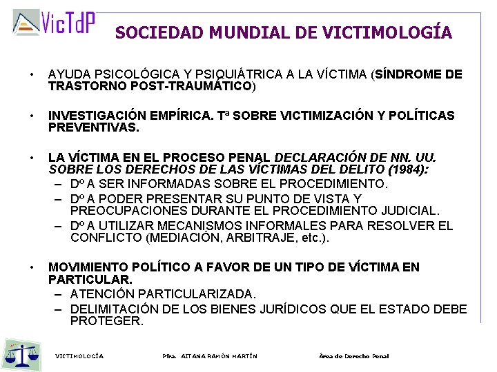 SOCIEDAD MUNDIAL DE VICTIMOLOGÍA • AYUDA PSICOLÓGICA Y PSIQUIÁTRICA A LA VÍCTIMA (SÍNDROME DE
