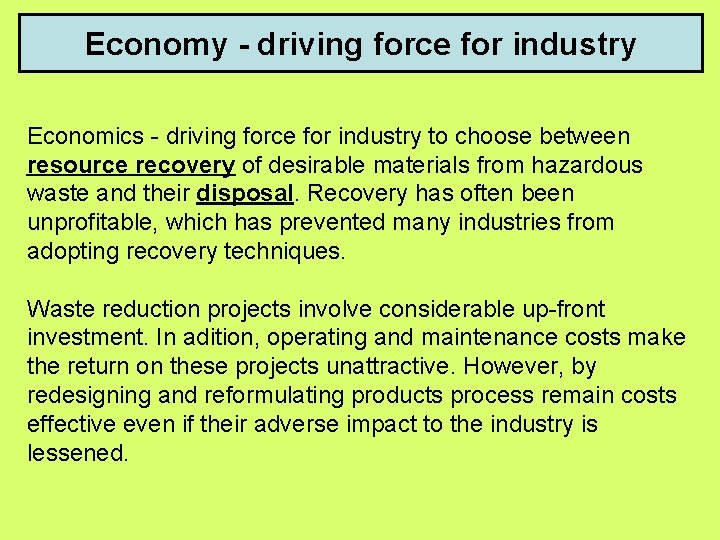 Economy - driving force for industry Economics - driving force for industry to choose