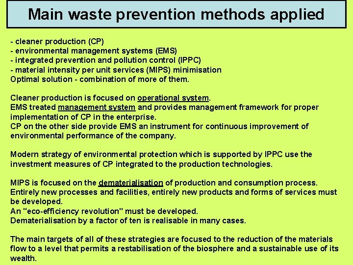 Main waste prevention methods applied - cleaner production (CP) - environmental management systems (EMS)