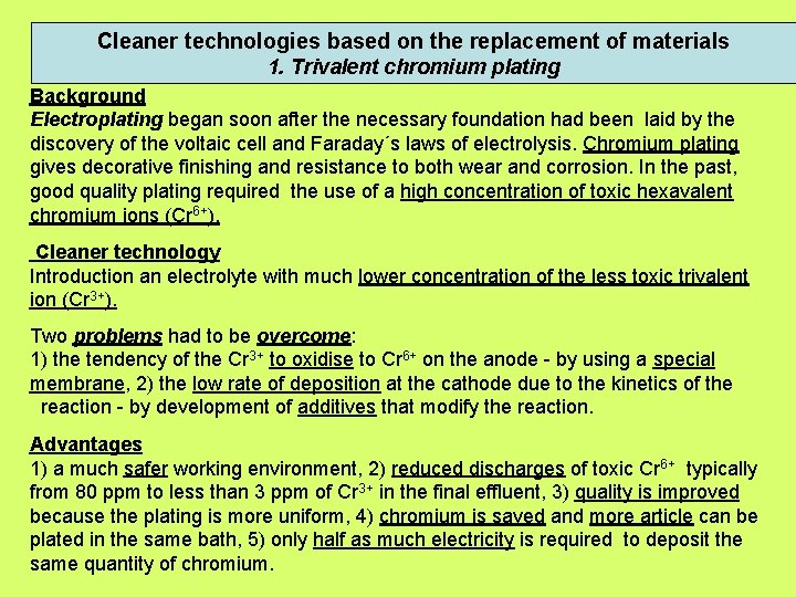 Cleaner technologies based on the replacement of materials 1. Trivalent chromium plating Background Electroplating