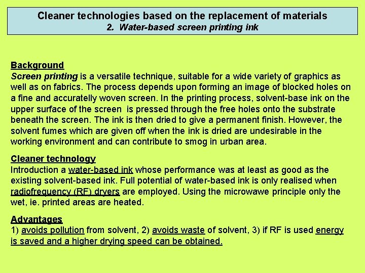 Cleaner technologies based on the replacement of materials 2. Water-based screen printing ink Background