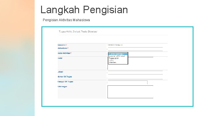 Langkah Pengisian Aktivitas Mahasiswa Langkah Pengisian Aktivitas Mahasiswa