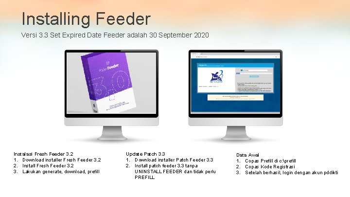 Installing Feeder Versi 3. 3 Set Expired Date Feeder adalah 30 September 2020 Instalasi