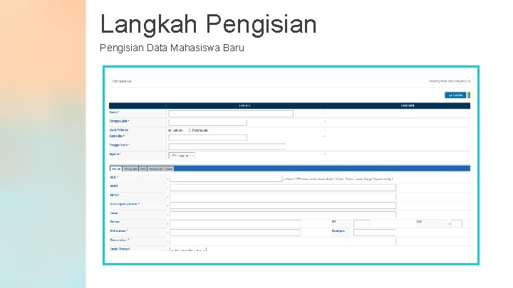 Langkah Pengisian Data Mahasiswa Baru 