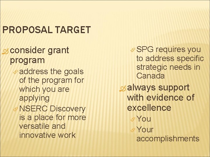 PROPOSAL TARGET consider program grant address the goals of the program for which you