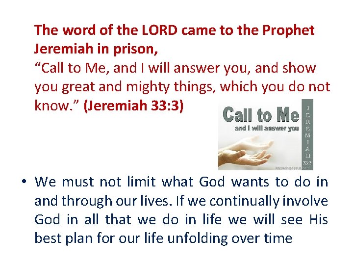 The word of the LORD came to the Prophet Jeremiah in prison, “Call to