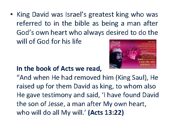  • King David was Israel’s greatest king who was referred to in the
