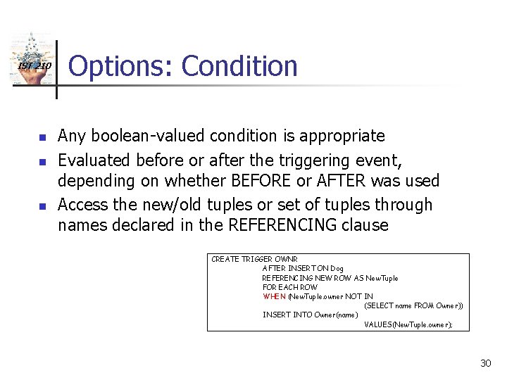 IST 210 n n n Options: Condition Any boolean-valued condition is appropriate Evaluated before