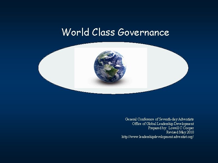 World Class Governance General Conference of Seventh-day Adventists Office of Global Leadership Development Prepared