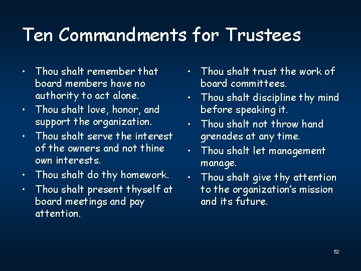 Ten Commandments for Trustees • Thou shalt remember that board members have no authority