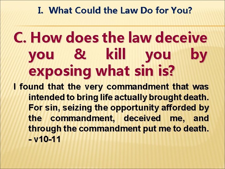 I. What Could the Law Do for You? C. How does the law deceive