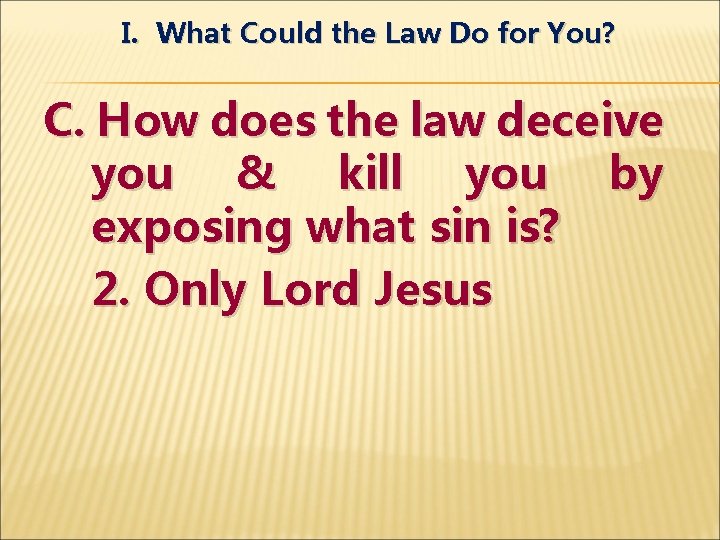 I. What Could the Law Do for You? C. How does the law deceive