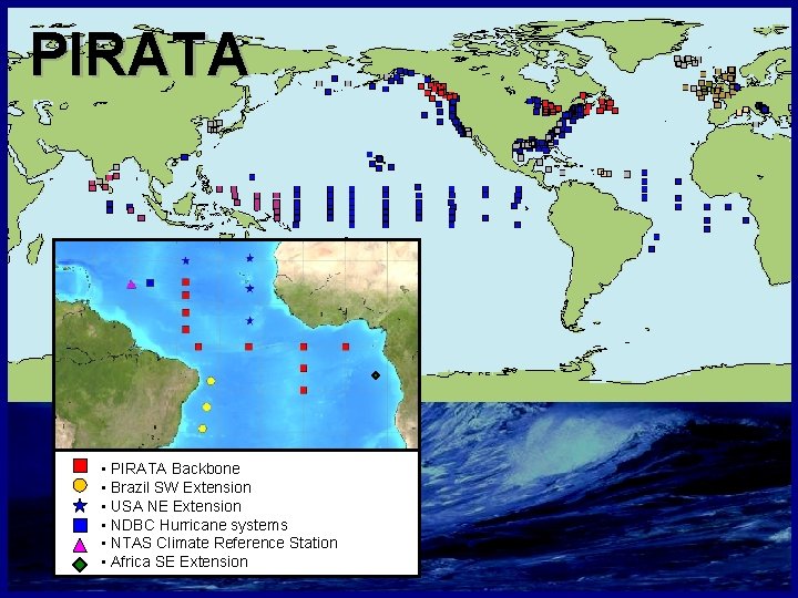PIRATA • PIRATA Backbone • Brazil SW Extension • USA NE Extension • NDBC