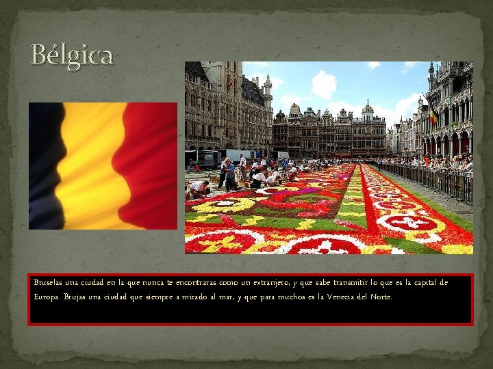 Bélgica Bruselas una ciudad en la que nunca te encontraras como un extranjero, y