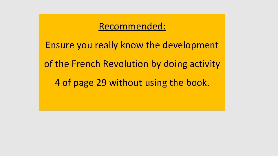 Recommended: Ensure you really know the development of the French Revolution by doing activity