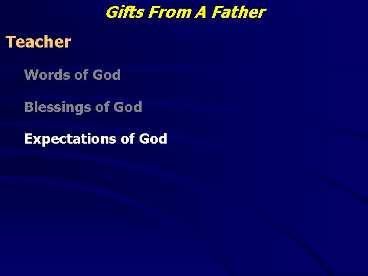 Gifts From A Father Teacher Words of God Blessings of God Expectations of God