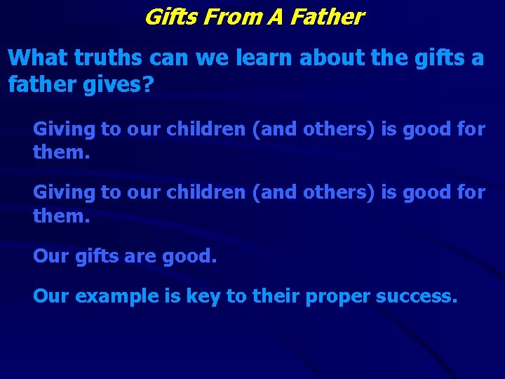 Gifts From A Father What truths can we learn about the gifts a father