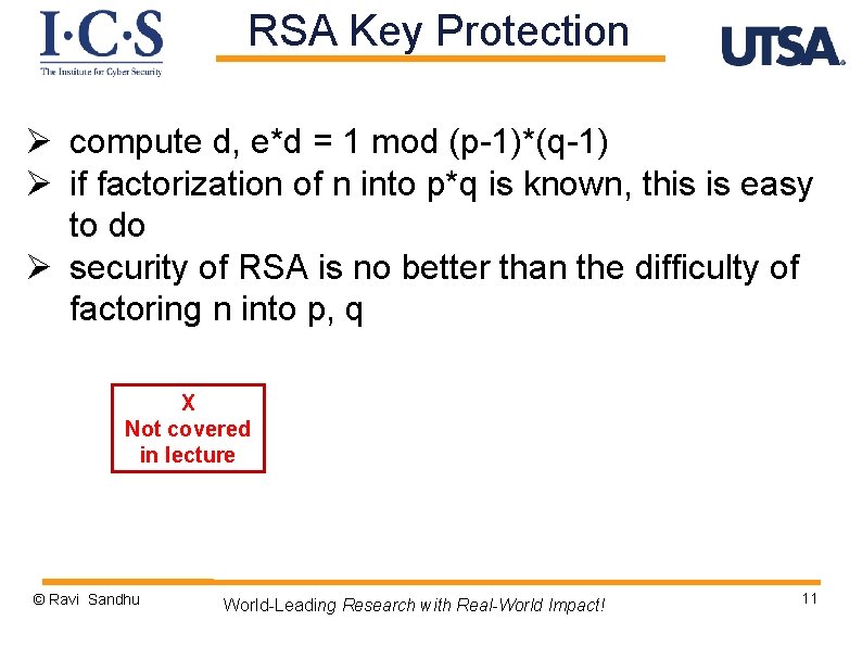 RSA Key Protection Ø compute d, e*d = 1 mod (p-1)*(q-1) Ø if factorization
