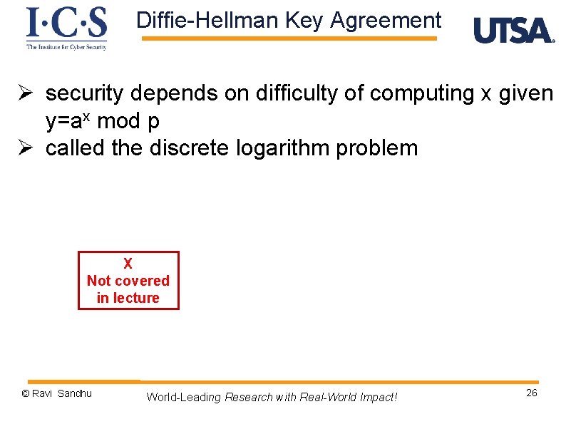 Diffie-Hellman Key Agreement Ø security depends on difficulty of computing x given y=ax mod