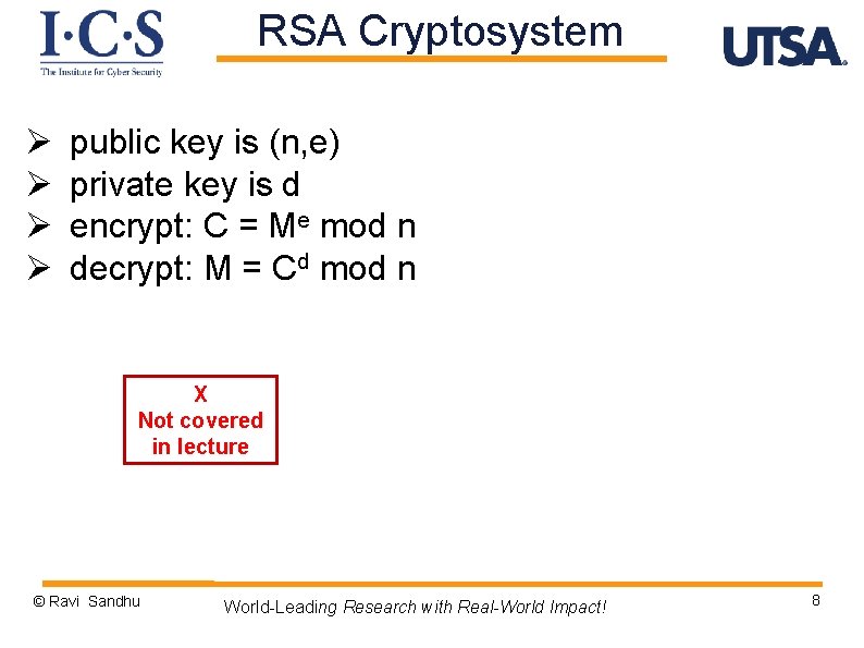 RSA Cryptosystem Ø Ø public key is (n, e) private key is d encrypt: