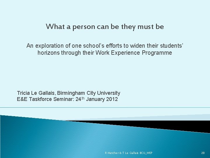 What a person can be they must be An exploration of one school’s efforts