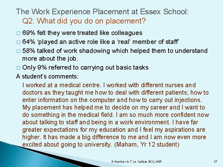 The Work Experience Placement at Essex School: Q 2. What did you do on