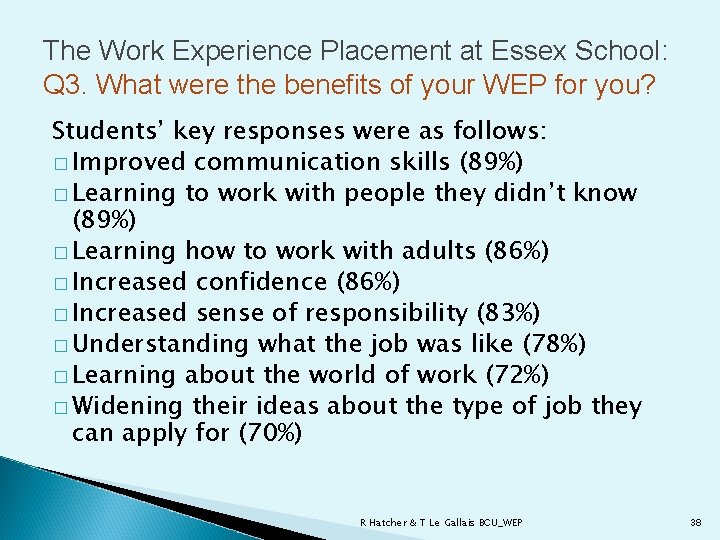 The Work Experience Placement at Essex School: Q 3. What were the benefits of
