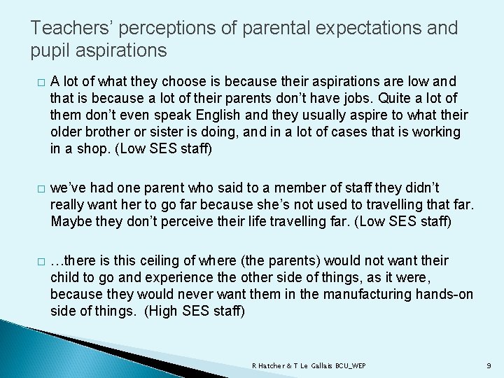 Teachers’ perceptions of parental expectations and pupil aspirations � A lot of what they