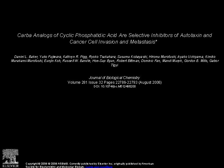 Carba Analogs of Cyclic Phosphatidic Acid Are Selective Inhibitors of Autotaxin and Cancer Cell