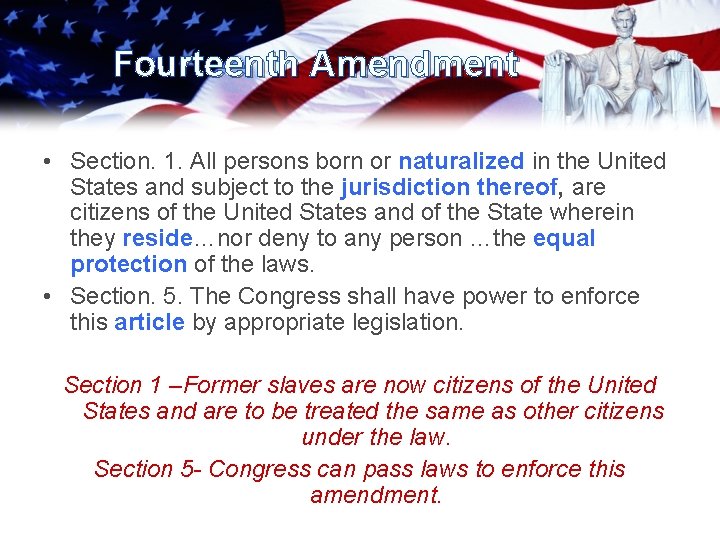 Fourteenth Amendment • Section. 1. All persons born or naturalized in the United States