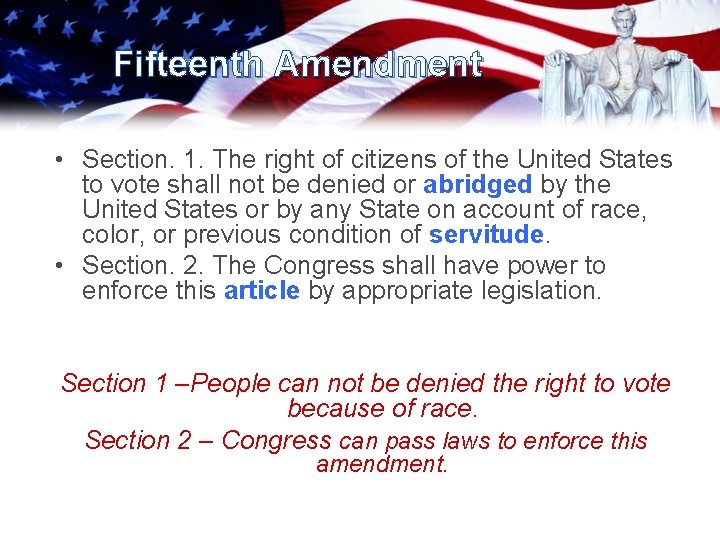Fifteenth Amendment • Section. 1. The right of citizens of the United States to