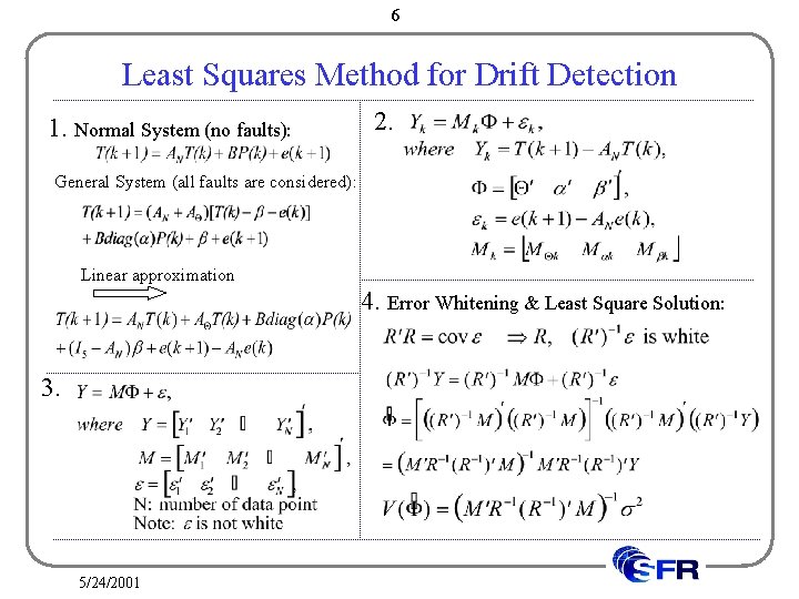 6 Least Squares Method for Drift Detection 1. Normal System (no faults): 2. General