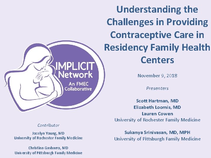 Understanding the Challenges in Providing Contraceptive Care in Residency Family Health Centers November 9,