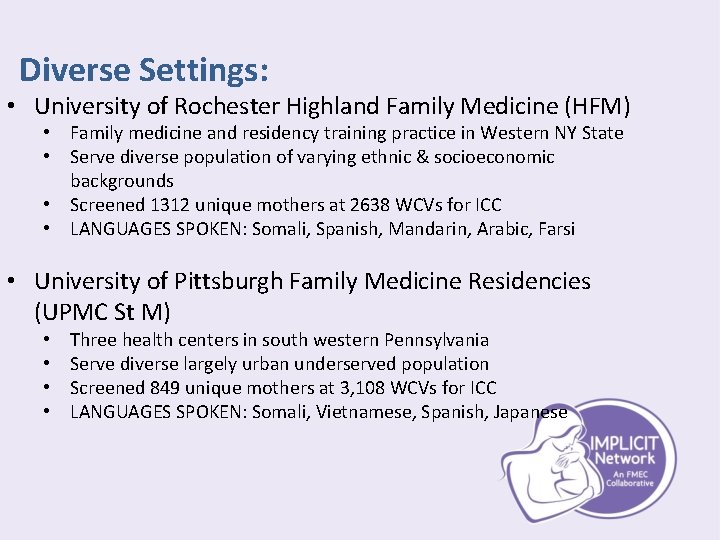 Diverse Settings: • University of Rochester Highland Family Medicine (HFM) • Family medicine and