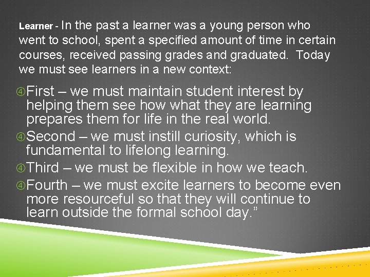 Learner - In the past a learner was a young person who went to