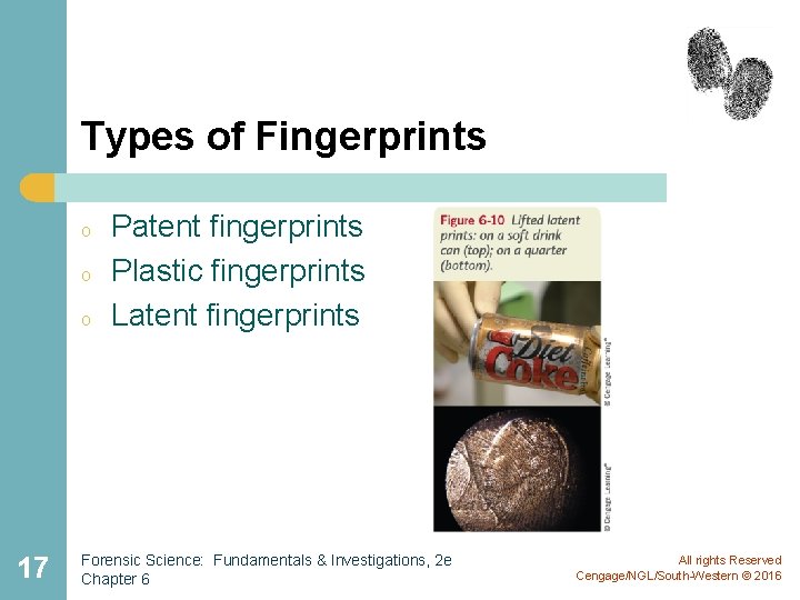 Types of Fingerprints o o o 17 Patent fingerprints Plastic fingerprints Latent fingerprints Forensic