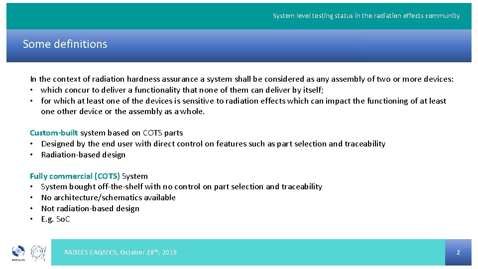 System level testing status in the radiation effects community Some definitions In the context