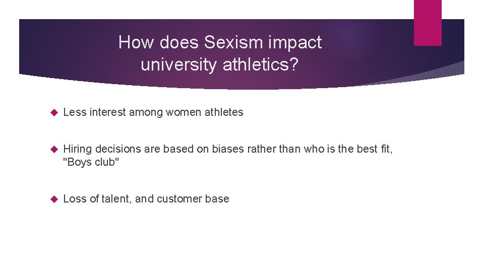 How does Sexism impact university athletics? Less interest among women athletes Hiring decisions are